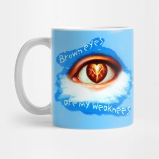 A that are beautiful those brown eyesIt's nothing is the same Mug